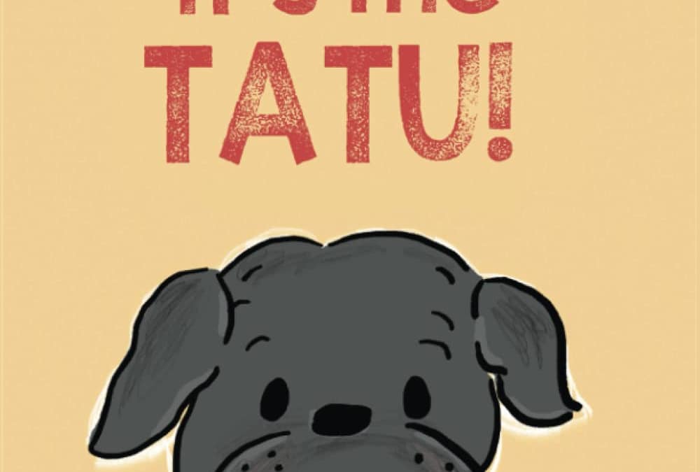 It’s Me Tatu!