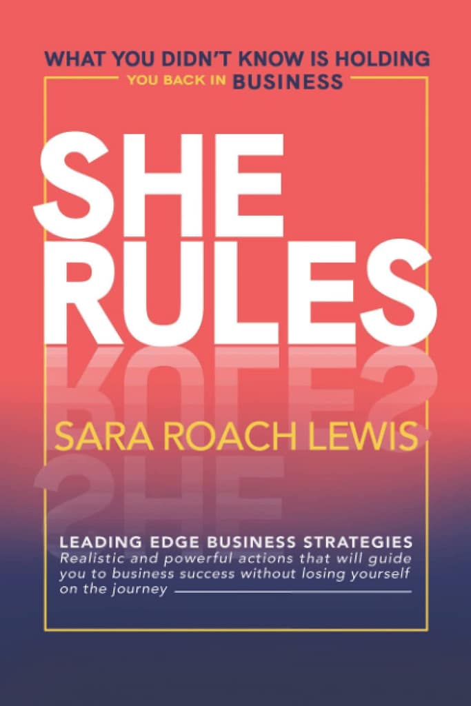 She Rules: What You Didn’t Know Is Holding You Back in Business