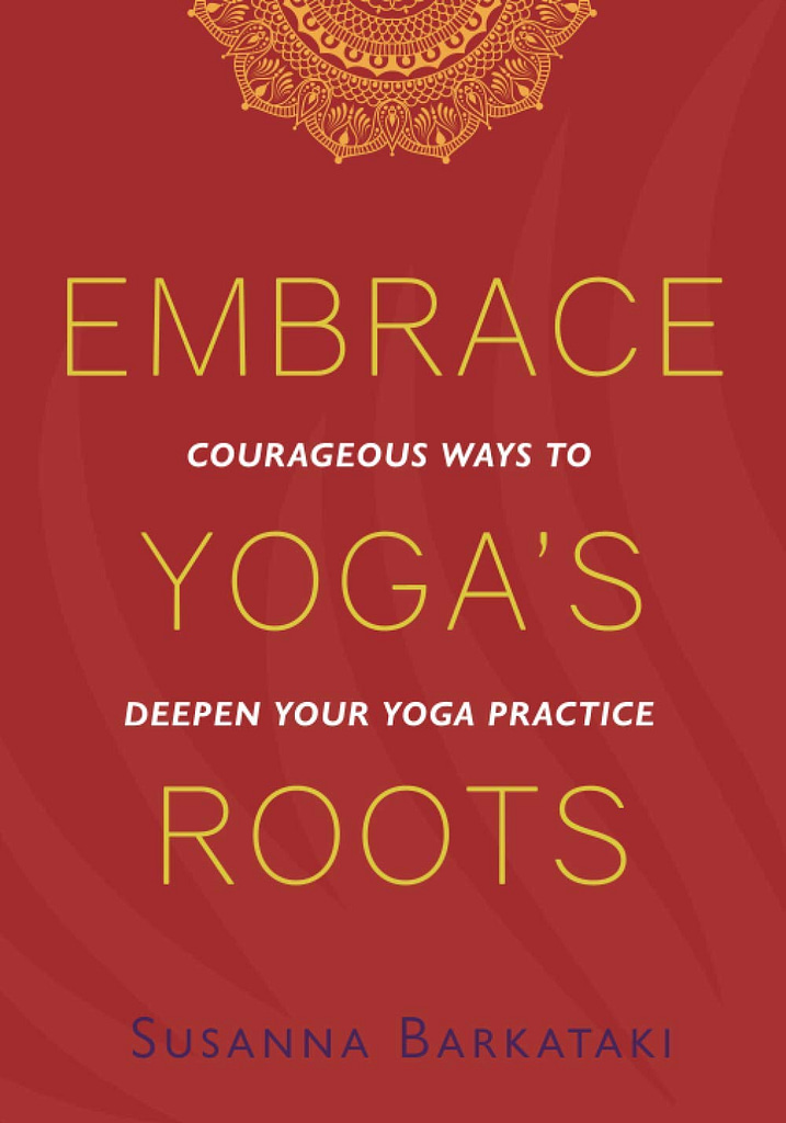 Embrace Yoga’s Roots